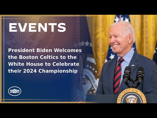 President Biden Welcomes the Boston Celtics to the White House to Celebrate their 2024 Championship