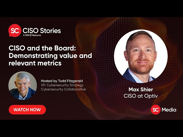 CISO and the Board: Demonstrating value and relevant metrics - Max Shier - CSP #178