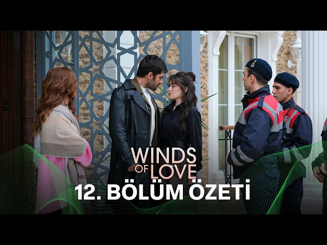 Rüzgarlı Tepe 12. Bölüm Özeti | Winds of Love Episode 12 Recap (Eng Sub)