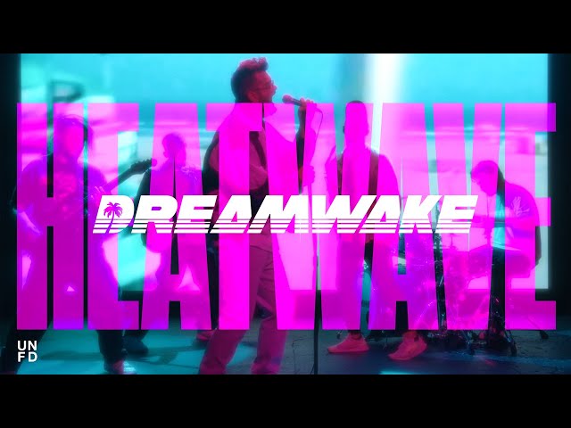 Dreamwake - Heatwave [Official Music Video]