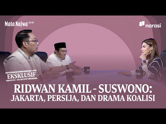 [Eksklusif] Ridwan Kamil - Suswono: Jakarta, Persija, dan Drama Koalisi | Mata Najwa