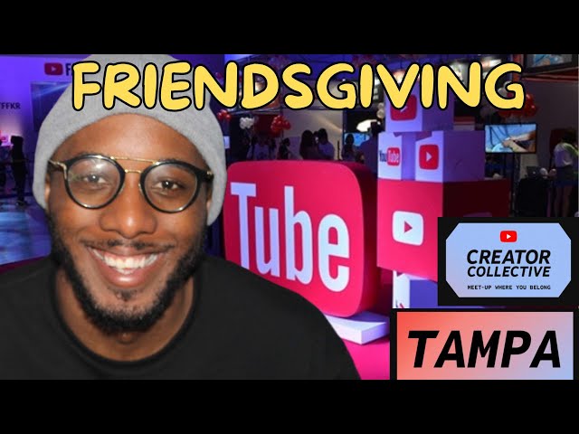 Friendsgiving YouTube Creator Collective #irl #justchatting