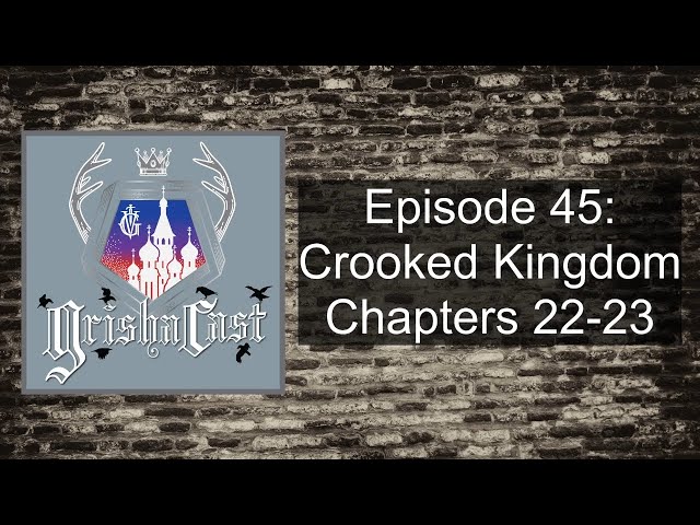 Crooked Kingdom CH 22-23: Grisha Of Death?