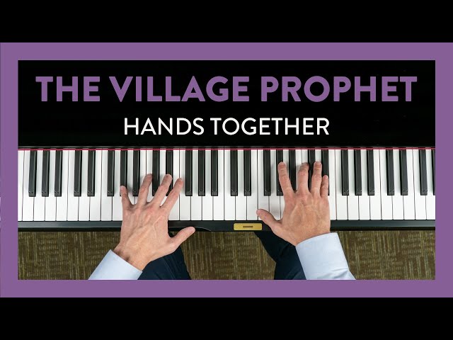 "The Village Prophet" Hands Together - Piano Lesson 213 - Hoffman Academy