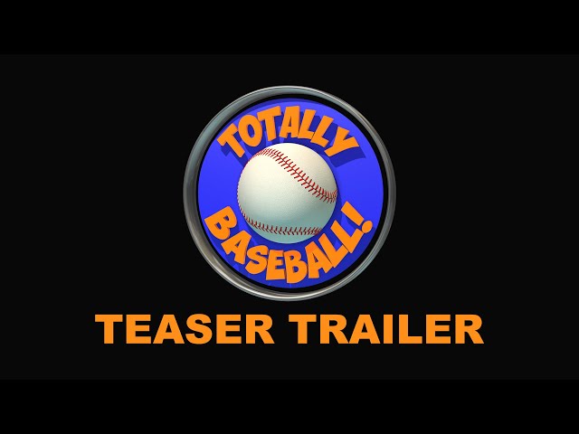 TOTALLY BASEBALL : TEASER TRAILER