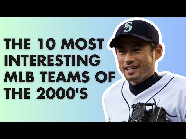 The 10 Most Interesting MLB Teams of the 2000's