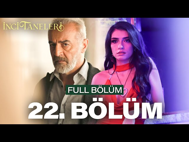 İnci Taneleri – 22. Bölüm