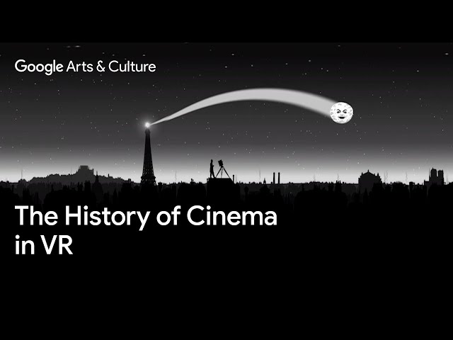 Journey into the HISTORY of CINEMA in 360 VR| Google Arts & Culture