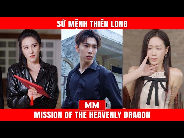 Sứ Mệnh Thiên Long | Phim Lẻ Tổng Tài Hành Động 2024 | Thuyết Minh | Phim Châu Á