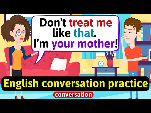 Practice English Conversation (Family life - Mother vs son) Improve English Speaking Skills