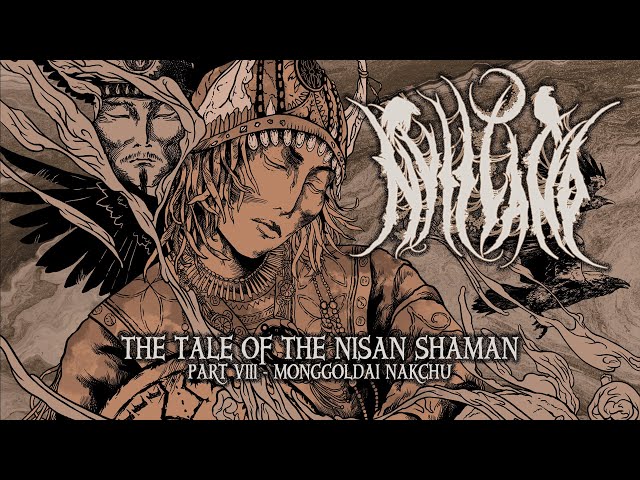 NYTT LAND - Monggoldai Nakchu  (The Tale of the Nisan Shaman, pt.8/13) | Napalm Records