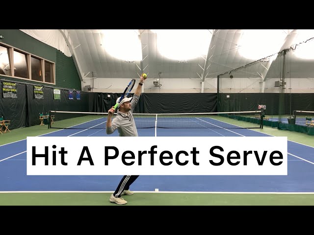 Hit A Perfect Serve (Step by Step)