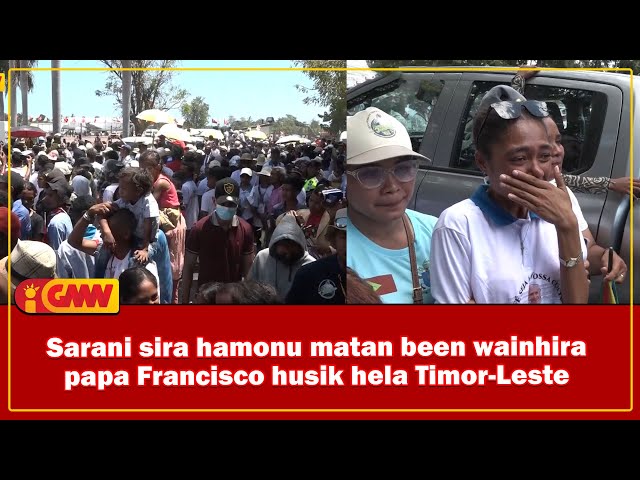 Sarani sira hamonu matan been wainhira Papa Francisco husik hela Timor Leste