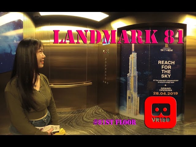 180VR  landmark 81 on  the 81st Floor 3D VR 180 the highest building of south east asia in 2019