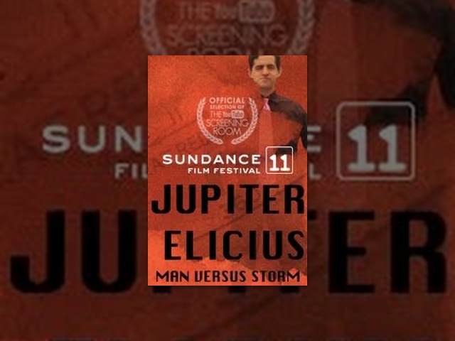 Sundance Film Festival 2011 "Jupiter Elicius"