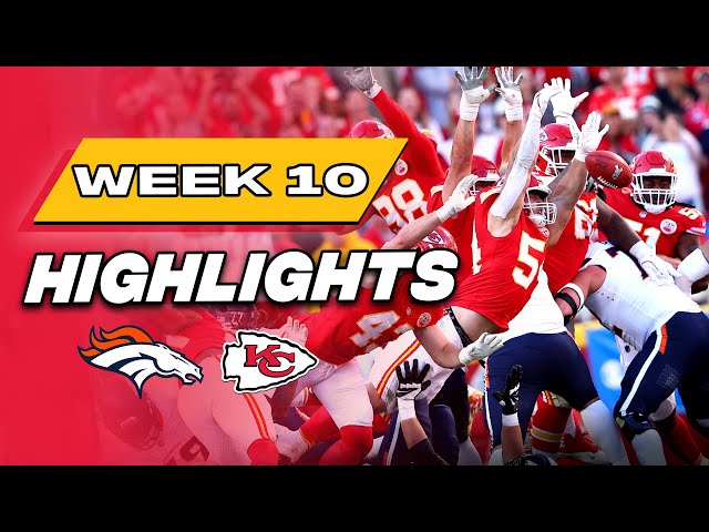 Kansas City Chiefs Host the Denver Broncos | MUST SEE Week 10 Highlights