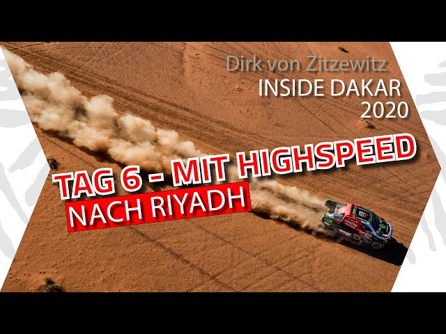 Dakar 2020 Tag 6: Mit high-speed nach Riad - Dirk v. Zitzewitz' Insider-Vlog