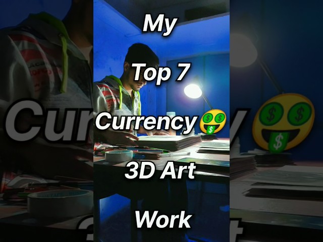 My Top 7 Currency 3D Art Work 💀 #shorts #youtubeshorts #shortart #art #artist #drawing #rahiljindran