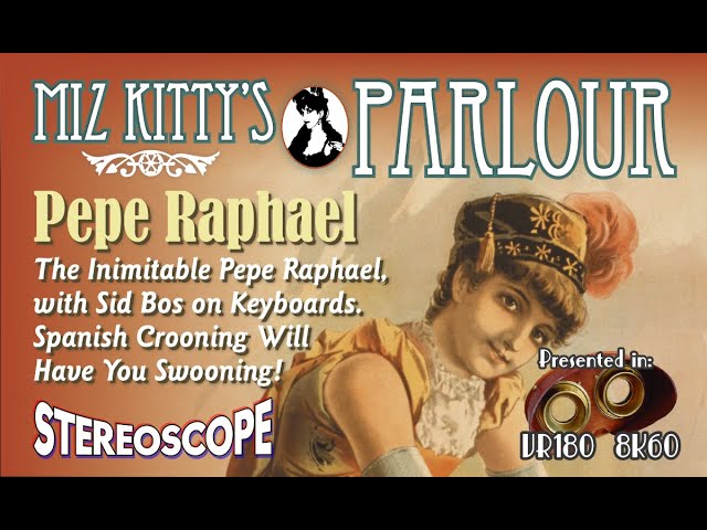 Miz Kitty's Parlour: Pepe Raphael