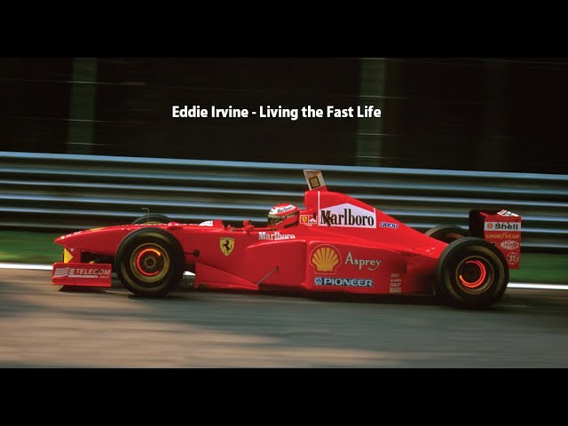 Eddie Irvine - Living the Fast Life