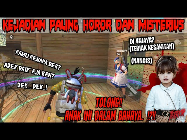 MYSTERY! CERITA HOROR SAAT BERMAIN FREE FIRE MALAM HARI! TOLONG..ANAK INI DALAM BAHAYA!?!!