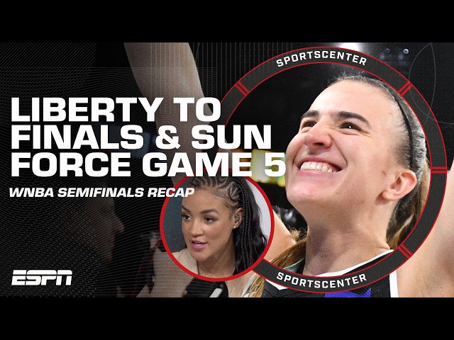 Liberty HEADED TO THE FINALS 👏 Sun FORCE GAME 5 ☀️ FULL WNBA SEMIFINALS RECAP 🏀 | SportsCenter