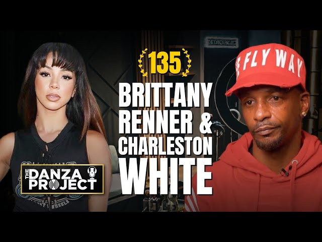 Brittany Renner vs. Charleston White: The Danza Project Episode 135