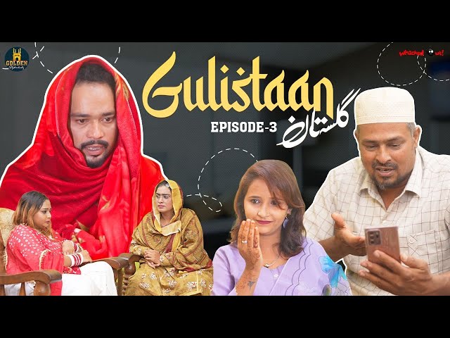 Gulistaan | Episode 3 | Family Comedy Drama | Abdul Razzak Comedy video | Golden Hyderabadiz