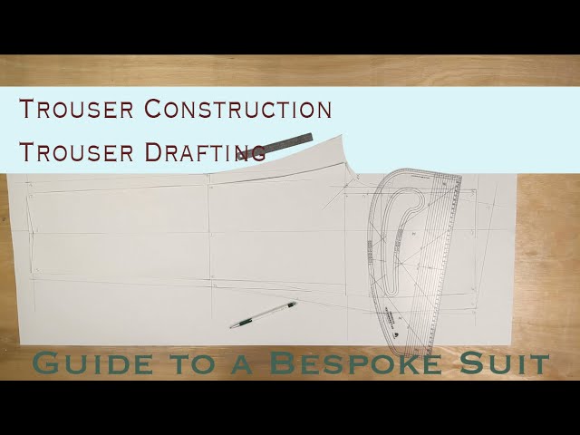 How to Draft a Trouser Pattern w/ Your Measurements | Guide to a Bespoke Suit