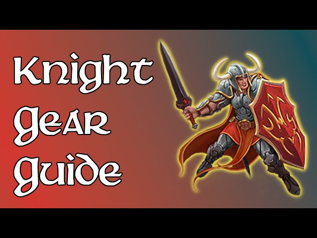 Knight Gear Guide [PvE]