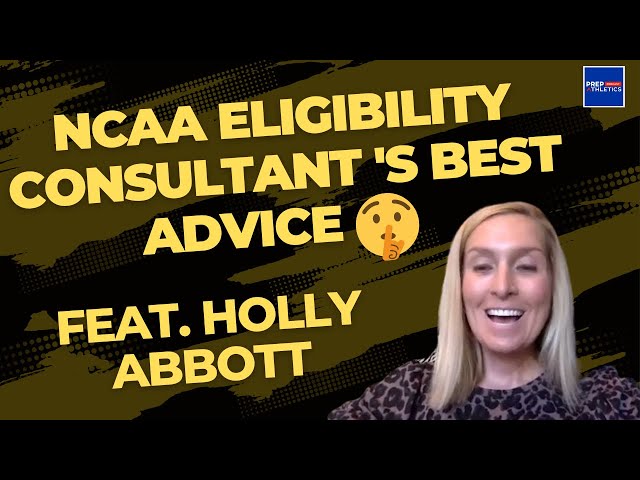 The 1 Piece of Advice that an NCAA Eligibility Consultant Wants Players to Know? Feat: Holly Abbott