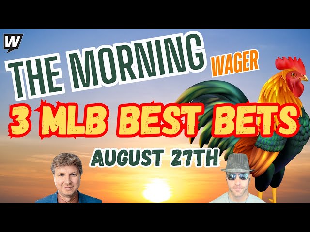 Tuesday's MLB Picks and Predictions Today | Royals vs Guardians | The Morning Wager 8/27/24