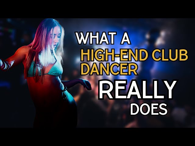 What A High-End Nightclub Dancer Really Does