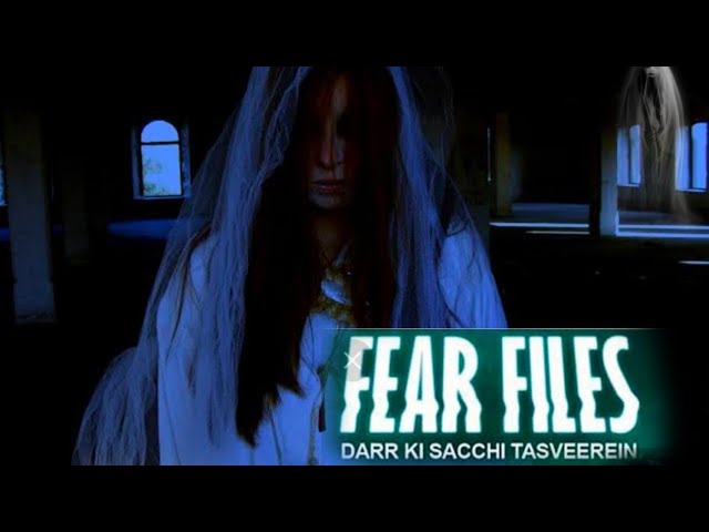 FEAR FILES_Bhootiya Haveli(भूतिया हवेली) | Most Horror Episode|Bhoot aaya|