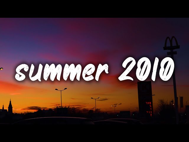 songs that bring you back to summer 2010 ~nostalgia playlist