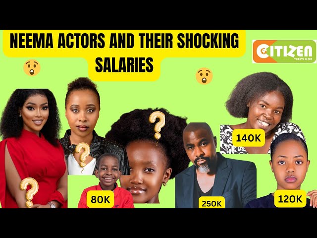 Neema Actors || & their Shocking Salaries 😲 || Citizen T.V || #Neematoday