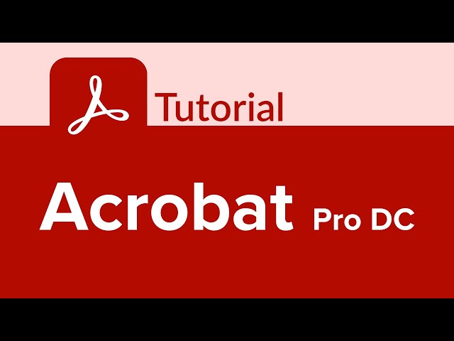 Acrobat Pro DC Tutorial