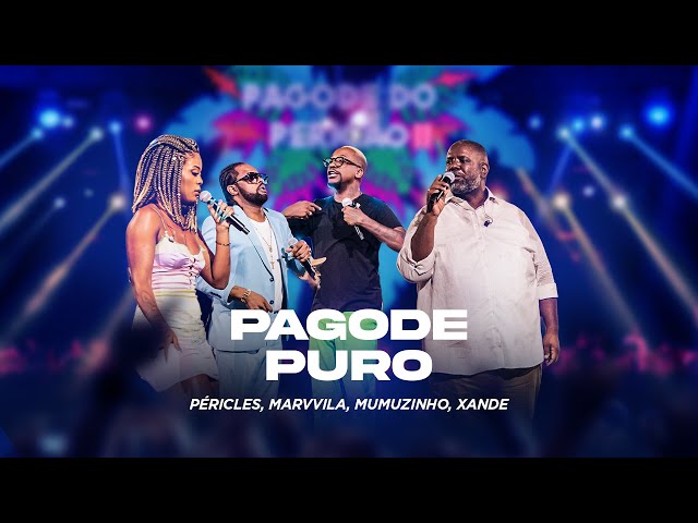 Péricles, Marvvila, Mumuzinho, Xande de Pilares - Pagode Puro (Vídeo Oficial)