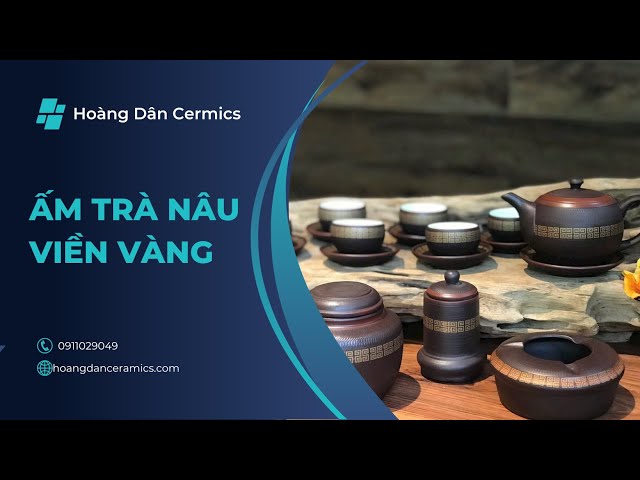 Bộ Ấm Chén Nâu Viền Vàng Bát Tràng - Hoàng Dân Ceramics