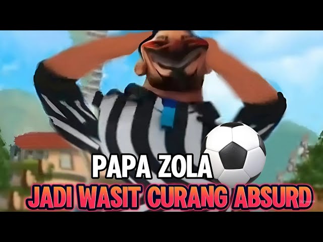 Papa zola jadi wasit curang absurd (YTP) BoBoiBoy