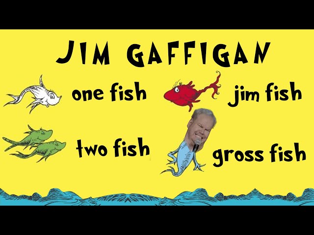 "Fish are Disgusting, Change My Mind" - Jim Gaffigan Stand up (Cinco)