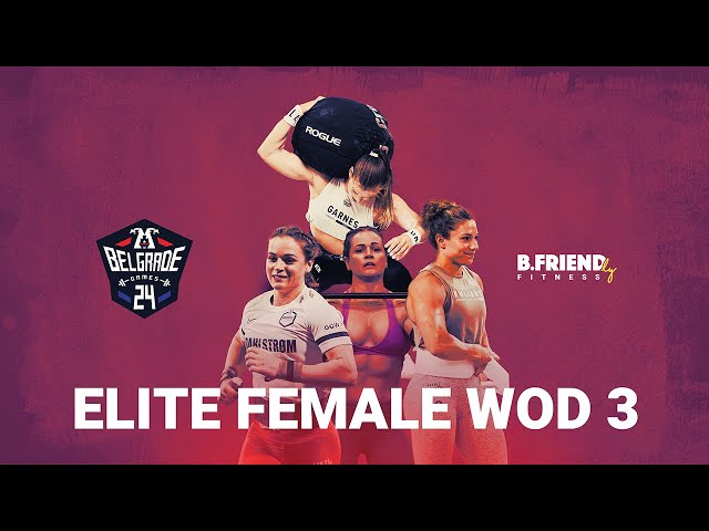 Belgrade Games ELITE FEMALE WOD 3