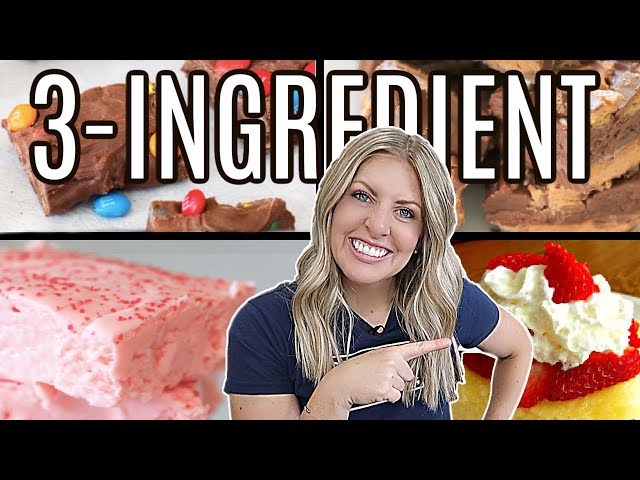 10 EASY 3 Ingredient Desserts