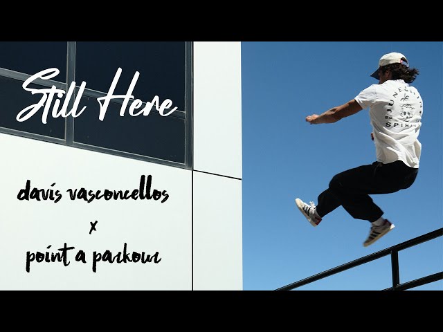 Still Here: Davis Vasconcellos x Point A Parkour Trailer