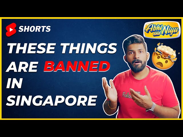 Singapore BANNED these things ! | #abhiandniyu #shorts