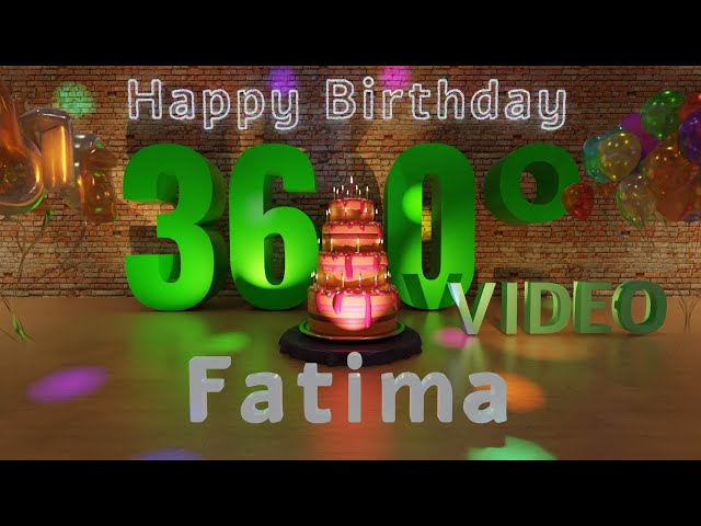 🎉 Fatima's (English Pronunciation) 360° Interactive Happy Birthday Party – Rotate Your Phone! 🎈 [EN]