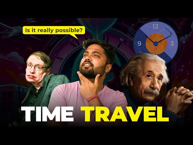 Is Time Travelling Possible? | Understanding the basics of time travel with ParadoxPlanets