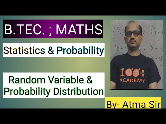 B.TEC.|| Statistics & Probability||, Random Variable & Probability Distribution. ‎@AtmaAcademy 