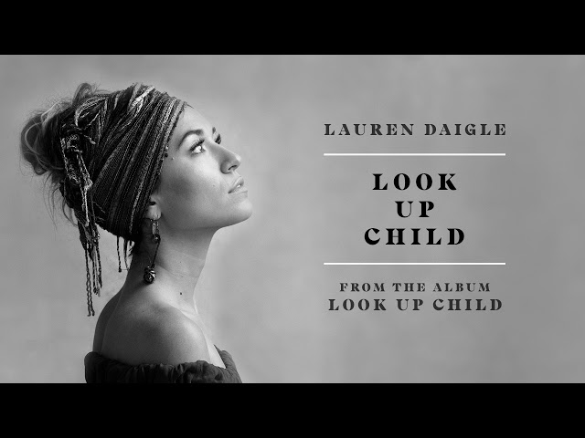 Lauren Daigle - Look Up Child (Audio)