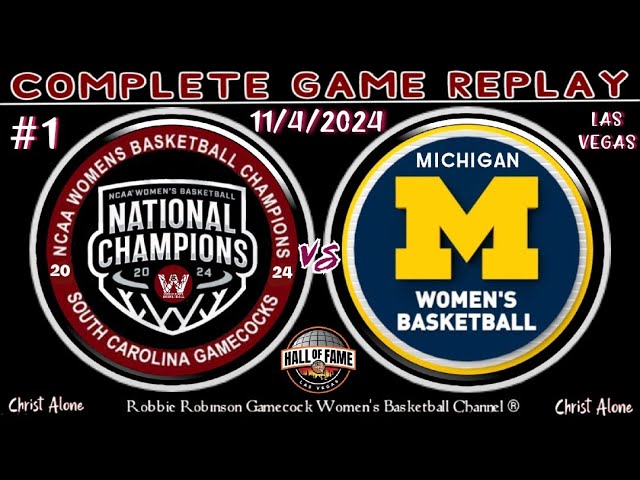 #1 South Carolina Gamecock Women's Basketball vs. Michigan WBB - (Las Vegas - 11/4/24 - FULL REPLAY)